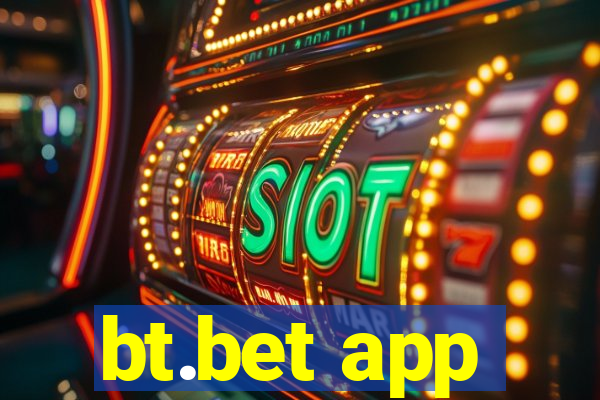 bt.bet app